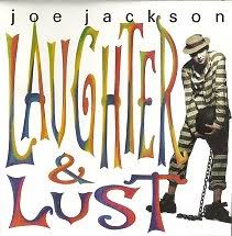 JOE JACKSON | LAUGHTER AND LUST