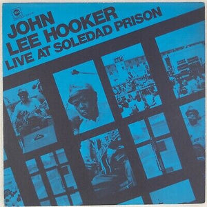JOHN LEE HOOKER | LIVE AT SOLEDAD PRISON