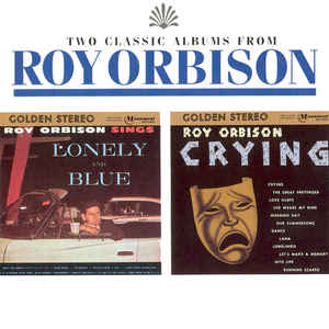 ROY ORBISON | LONELY AND BLUE/CRYING