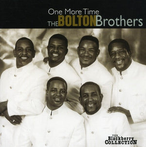 THE BOLTON BROTHERS | ONE MORE TIME