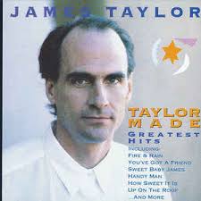 JAMES TAYLOR | TAYLOR MADE - GREATEST HITS