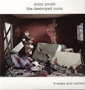 SONIC YOUTH | DESTROYED ROOM: B-SIDES & RARITIES
