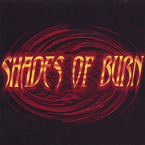 SHADES OF BURN | SHADES OF BURN