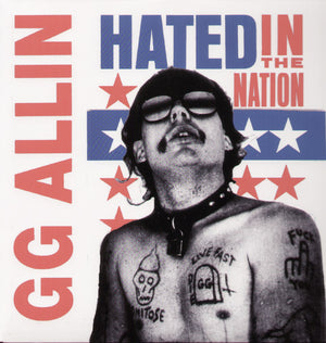 G.G. ALLIN^GG ALLIN | HATED IN THE NATION