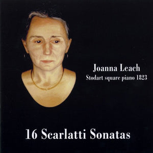 JOANNA LEACH^DOMENICO SCARLATTI | 16 KEYBOARD SONATAS