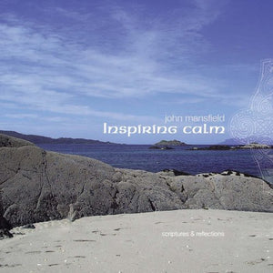 JOHN MANSFIELD | INSPIRING CALM