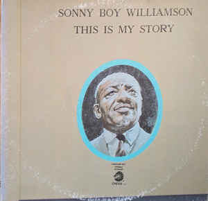 SONNY BOY WILLIAMSON | THIS IS MY STORY - 2LP