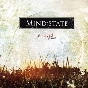 MIND STATE | DECAYED REBUILT