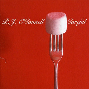 P.J. O'CONNELL | CAREFUL