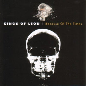 KINGS OF LEON | BECAUSE OF THE TIMES