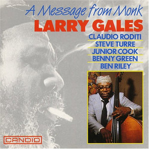 LARRY GALES | MESSAGE FROM MONK