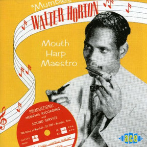 BIG WALTER HORTON^WALTER HORTON | MOUTH HARP MAESTRO