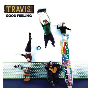 TRAVIS | GOOD FEELING