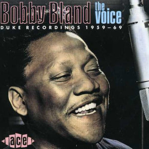 BOBBY "BLUE" BLAND^BOBBY BLAND BLUE | VOICE: DUKE RECORDINGS 1959-69