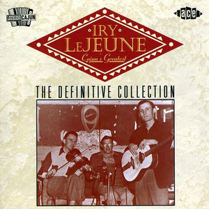 IRY LEJEUNE | CAJUN'S GREATEST
