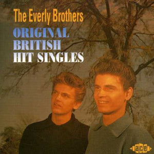 THE EVERLY BROTHERS^EVERLY BROTHERS | ORIGINAL BRITISH HIT SINGLES
