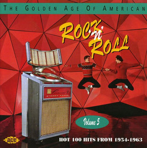 VARIOUS ARTISTS | GOLDEN AGE OF AMERICAN ROCK N ROLL 5 / VARIOUS