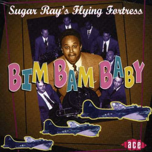 SUGAR RAY'S FLYING FORTRESS | BIM BAM BABY