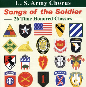 UNITED STATES ARMY CHORUS^U.S. ARMY CHORUS | SONGS OF THE SOLDIER