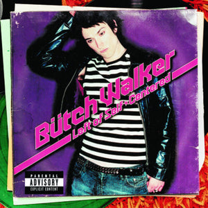 BUTCH WALKER | LEFT OF SELF-CENTERED