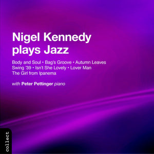 NIGEL KENNEDY | PLAYS JAZZ
