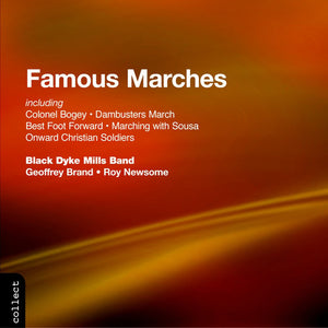 THE BLACK DYKE MILLS BAND^BLACK DYKE BAND | FAMOUS MARCHES