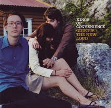 KINGS OF CONVENIENCE | QUIET IS THE NEW LOUD
