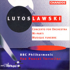 W. LUTOSLAWSKI^BBC PHILHARMONIC ORCHESTRA | CONCERTO FOR ORCHESTRA