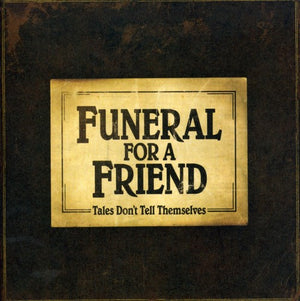 FUNERAL FOR A FRIEND | TALES DON'T TELL THEMSELVES