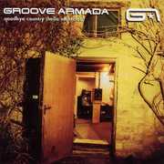 GROOVE ARMADA | GOODBYE COUNTRY HELLO NIGHTCLUB