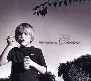 CHRIS WEBSTER | MY NAME IS CHRISTINE