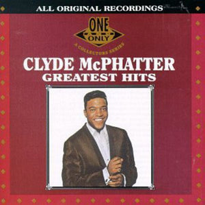 CLYDE MCPHATTER | GREATEST HITS