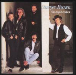 SAWYER BROWN | BOYS ARE BACK