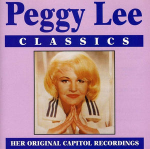 PEGGY LEE | CLASSICS