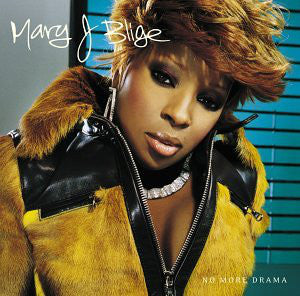 MARY J BLIGE | NO MORE DRAMA (2001 EDITION)