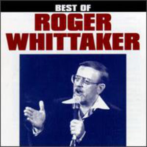 ROGER WHITTAKER | BEST OF