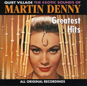 MARTIN DENNY | GREATEST HITS