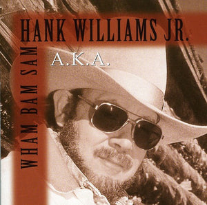 HANK WILLIAMS JR. | WHAM BAM SAM