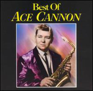 ACE CANNON | BEST OF