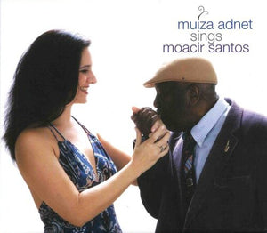 MUIZA ADNET | MUIZA ADNET SINGS MOACIR SANTOS