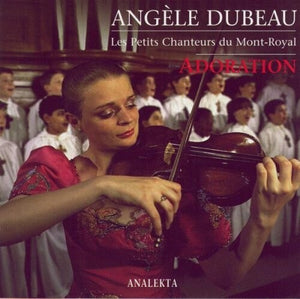 ANGELE DUBEAU | ADORATION