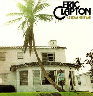 ERIC CLAPTON | 461 OCEAN BOULEVARD