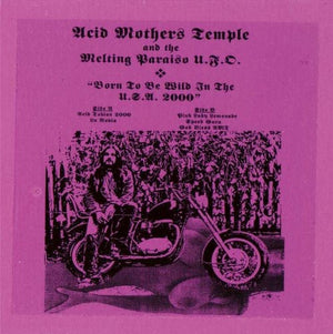 ACID MOTHERS TEMPLE^ACID MOTHERS TEMPLE & THE MELTING PARAISO U.F.O. | BORN TO BE WILD IN THE USA 2000