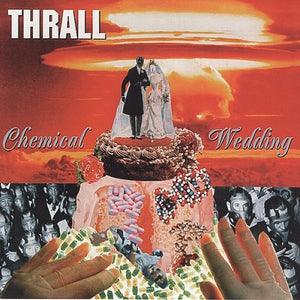 THRALL | CHEMICAL WEDDING
