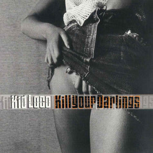KID LOCO | KILL YOUR DARLINGS (DIGI)