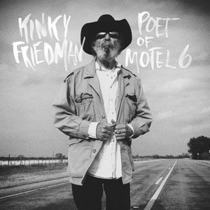 KINKY FRIEDMAN | POET OF MOTEL 6 (VINYL)