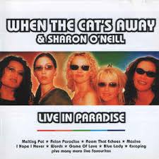 WHEN THE CATS AWAY | LIVE IN PARADISE