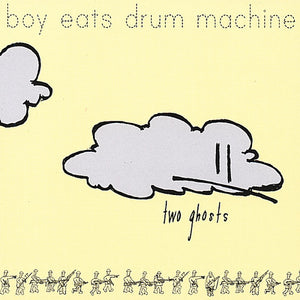 BOY EATS DRUM MACHINE | TWO GHOSTS