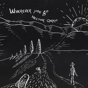 HECTOR QIRKO | WHEREVER YOU GO
