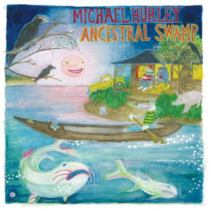 MICHAEL HURLEY | ANCESTRAL SWAMP